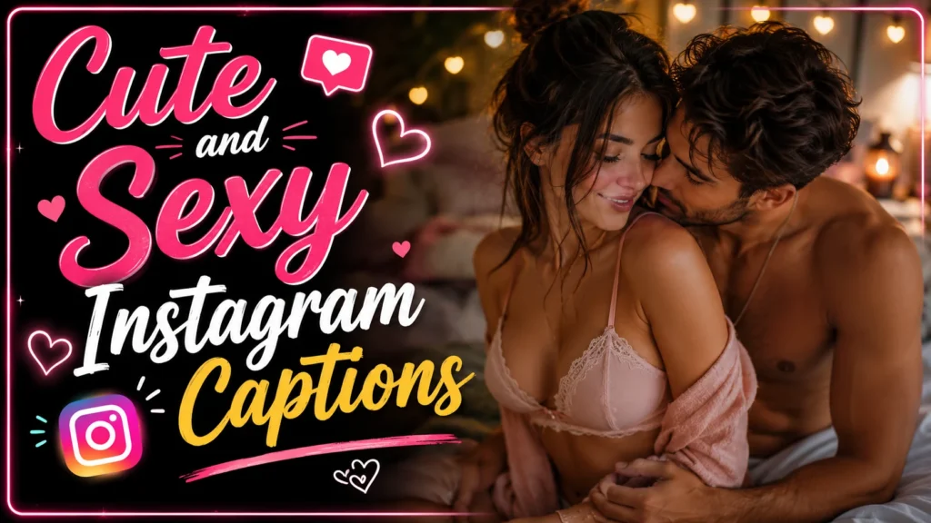 Cute and Sexy Instagram Captions