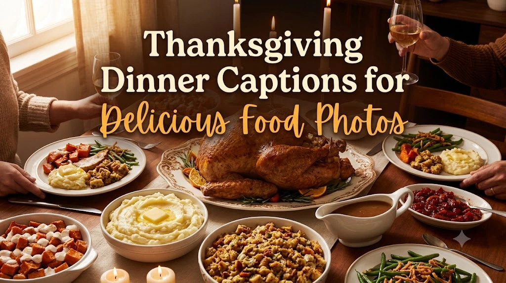 Thanksgiving Dinner Captions for Delicious Food Photos