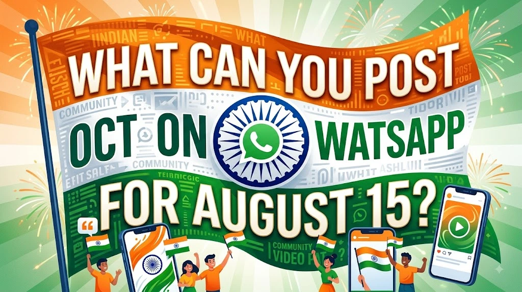 What Can You Post on WhatsApp for August 15?
